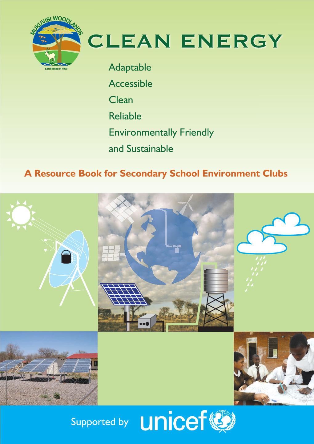 CLEAN ENERGY Adaptable Accessible Clean Reliable Environmentally Friendly and Sustainable