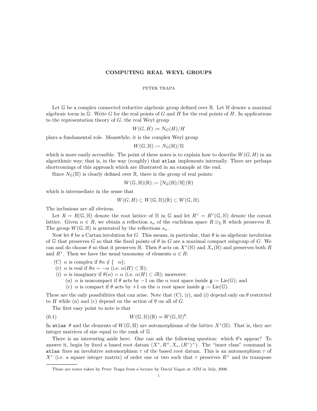 COMPUTING REAL WEYL GROUPS Let G Be a Complex Connected Reductive Algebraic Group Defined Over R. Let H Denote a Maximal Algebra