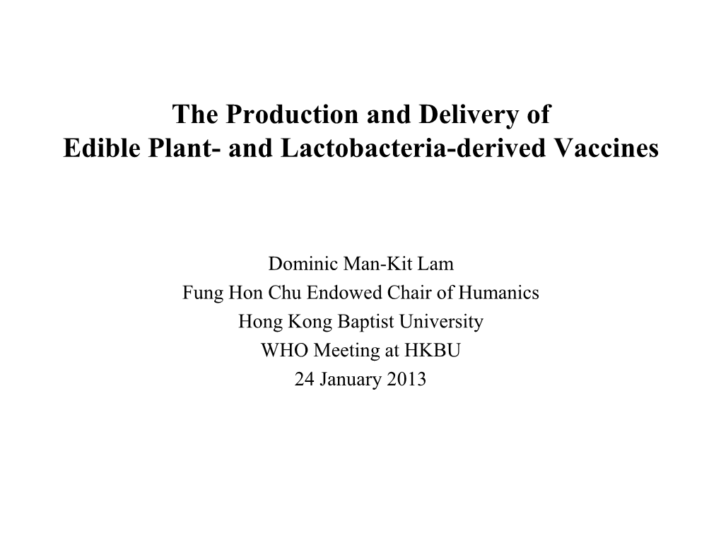 The Production and Delivery of Edible Plant and Lactobacteria Vaccines
