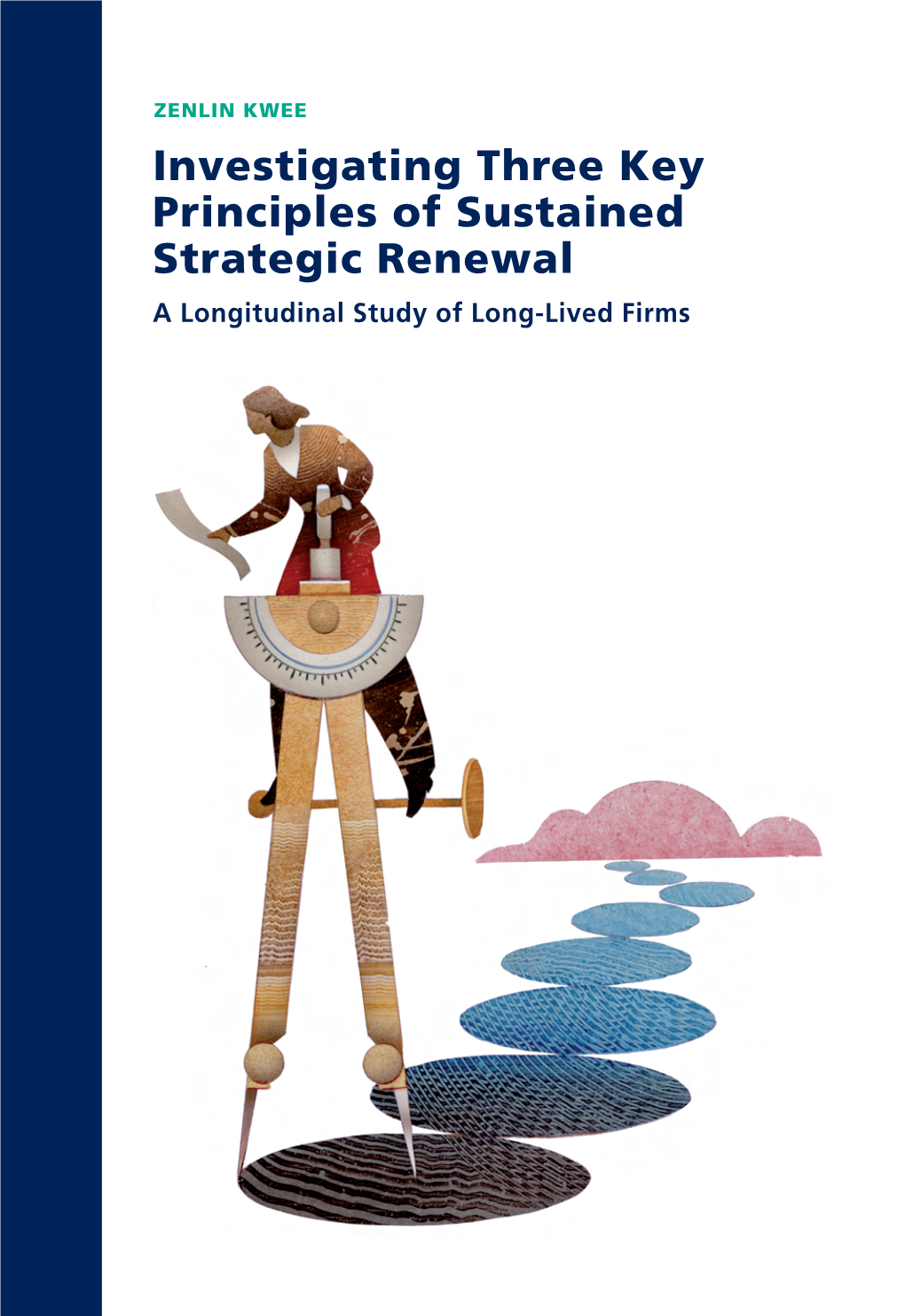 Investigating Three Key Principles of Sustained Strategic Renewal