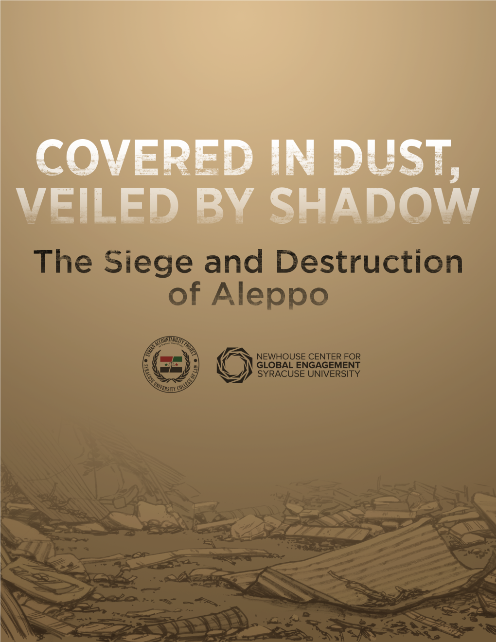 Covered in Dust, Veiled by Shadow: the Siege and Destruction of Aleppo