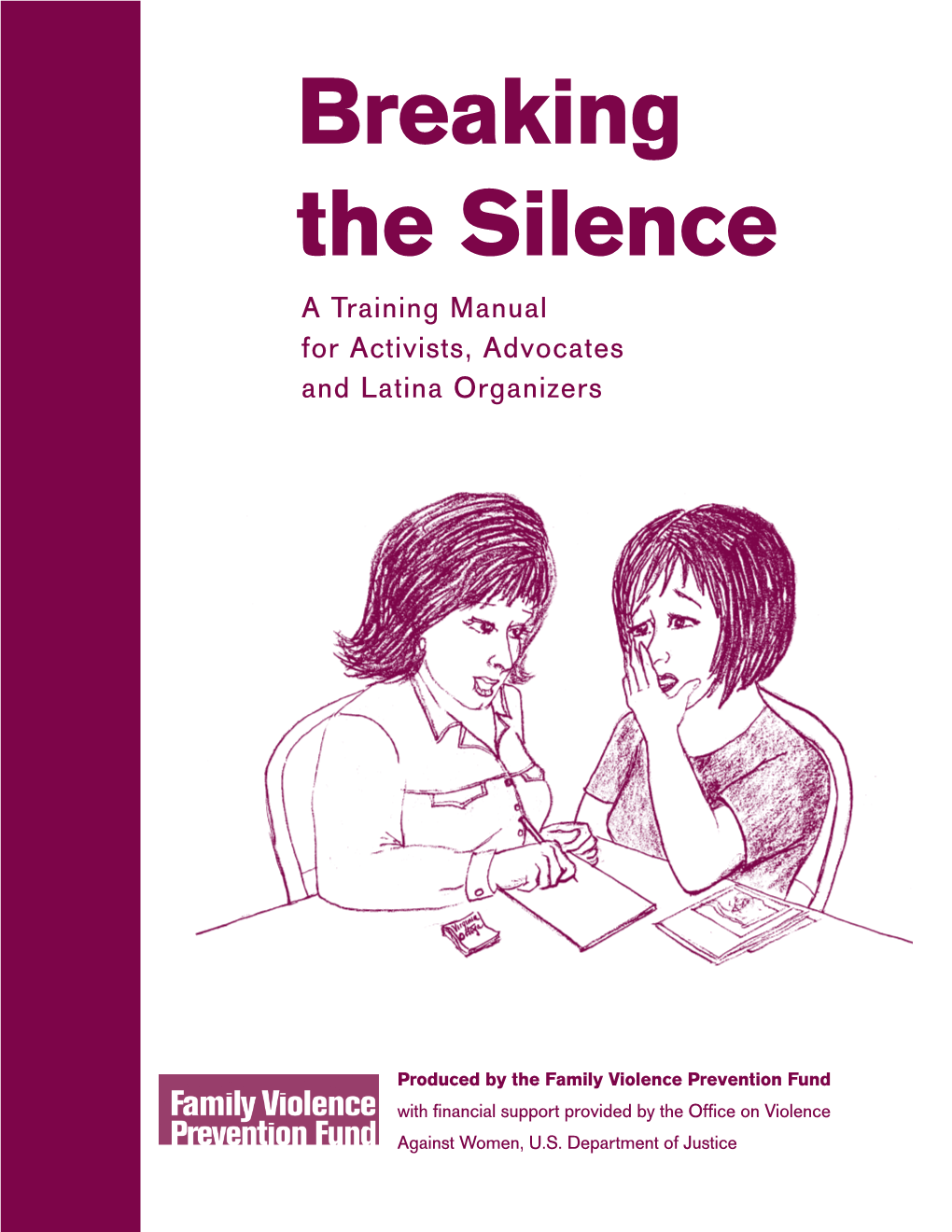 Breaking the Silence a Training Manual for Activists, Advocates and Latina Organizers