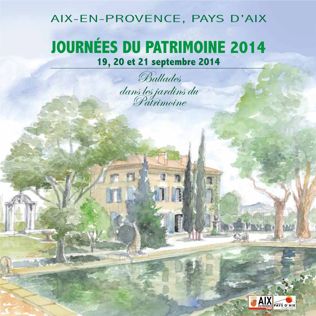 JOURNÉES DU PATRIMOINE 2014 19, 20 Et 21 Septembre 2014 Ballades Dans Les Jardins Du Patrimoine Couverture : Bastide Du Jas De Bouffan