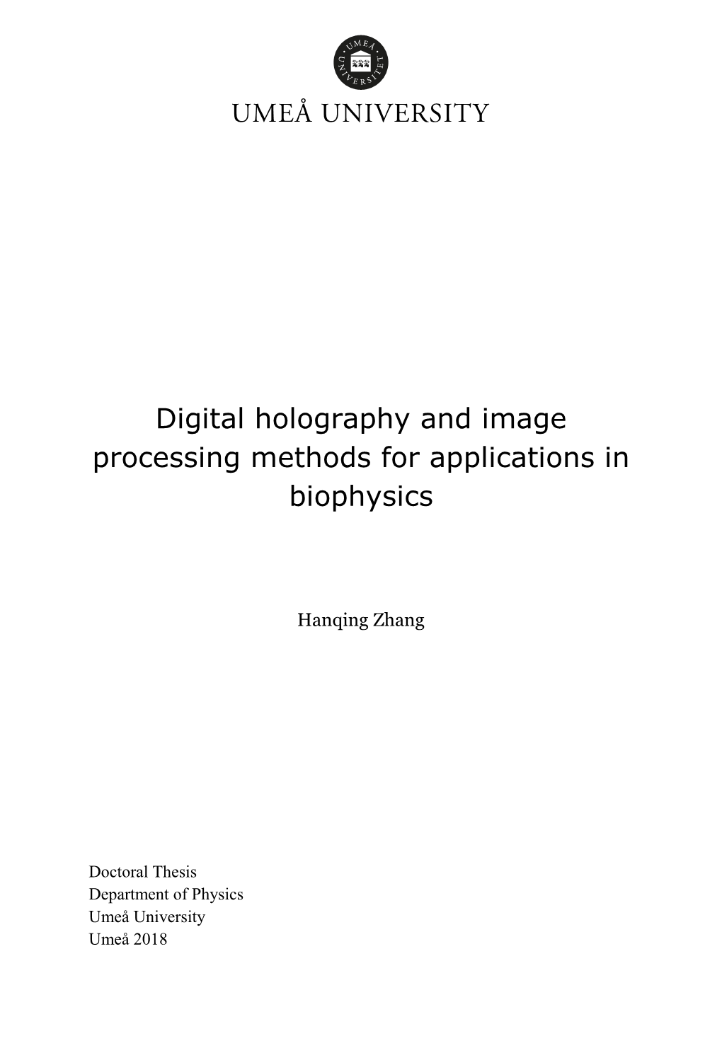 Digital Holography and Image Processing Methods for Applications in Biophysics