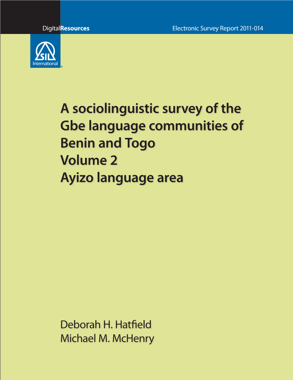 A Sociolinguistic Survey of the Gbe Language Communities of Benin and Togo Volume 2 Ayizo Language Area