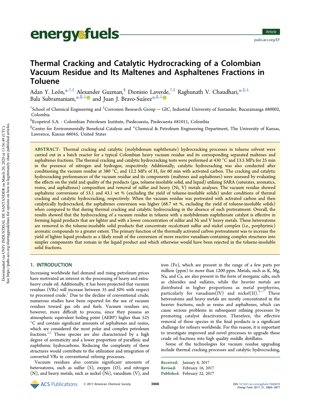 Thermal Cracking and Catalytic Hydrocracking of a Colombian Vacuum Residue and Its Maltenes and Asphaltenes Fractions in Toluene † ‡ § † ‡ ∥ ⊥ Adan Y