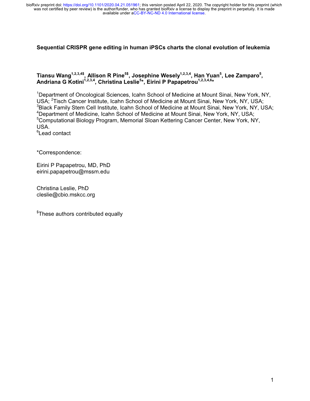 1 Sequential CRISPR Gene Editing in Human Ipscs Charts the Clonal Evolution of Leukemia Tiansu Wang1,2,3,4$, Allison R Pine5$, J