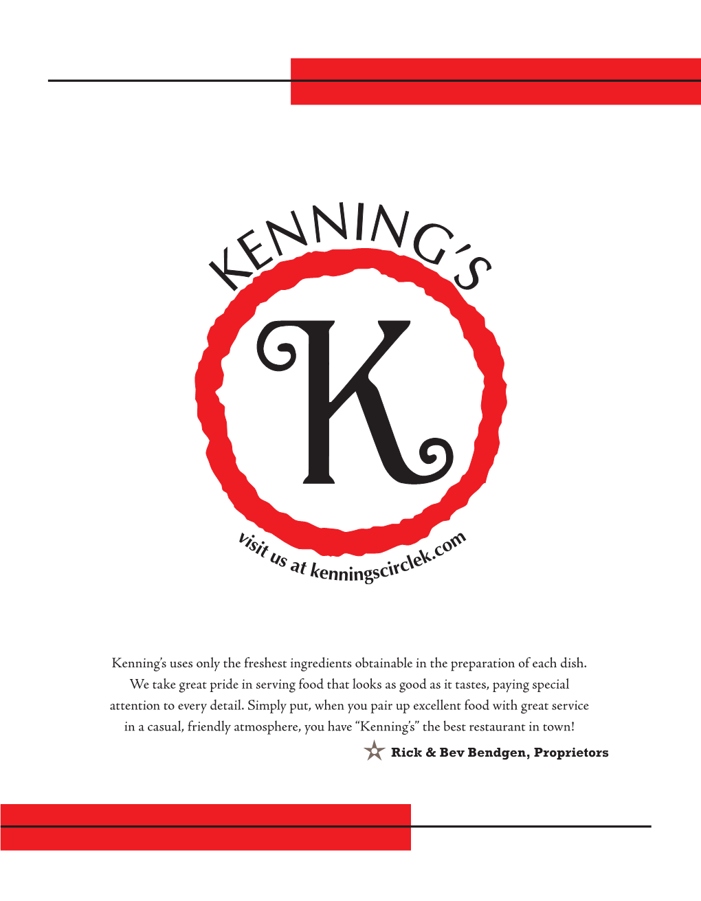 Kenning's Uses Only the Freshest Ingredients Obtainable in The