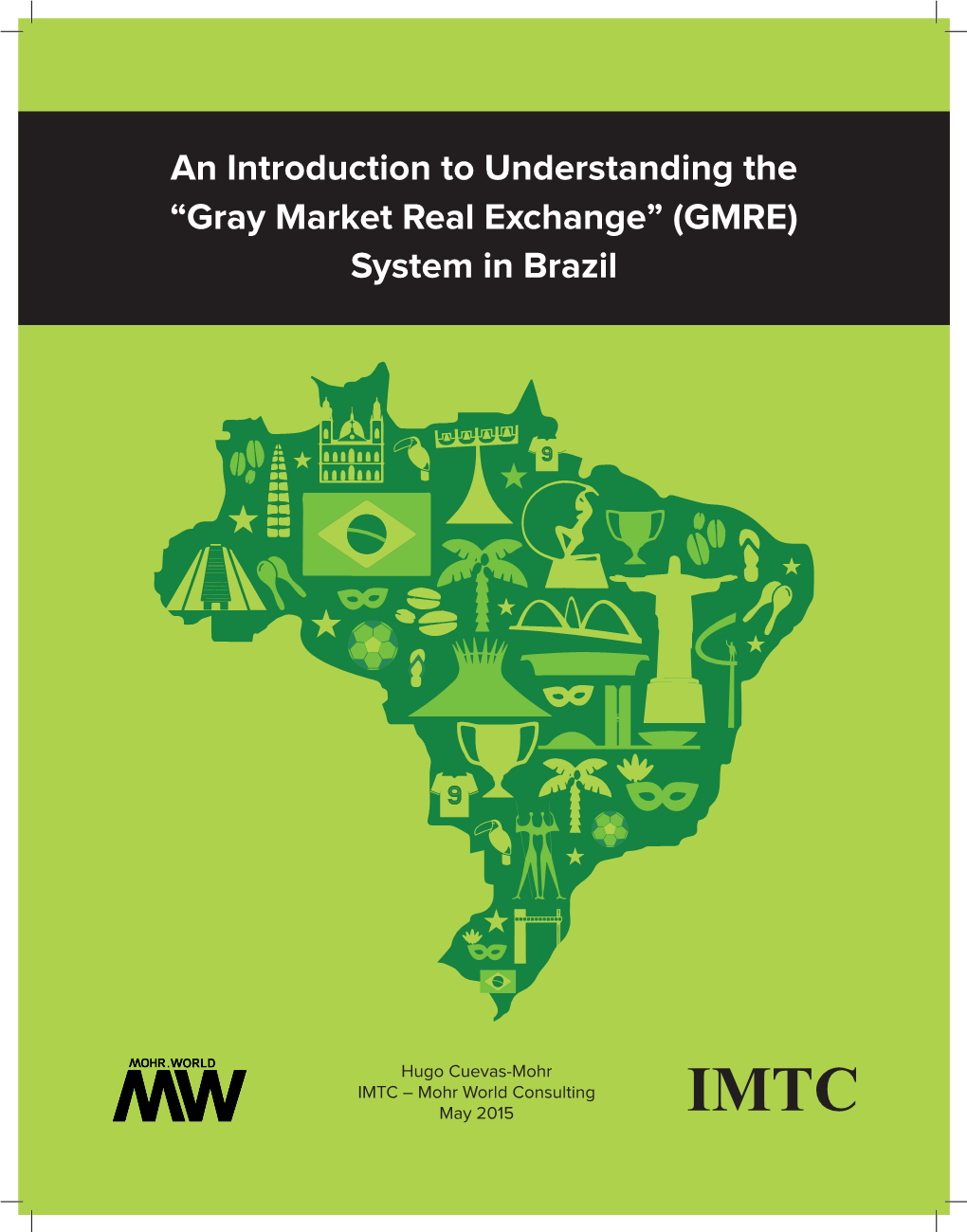 “Gray Market Real Exchange” (GMRE) System in Brazil