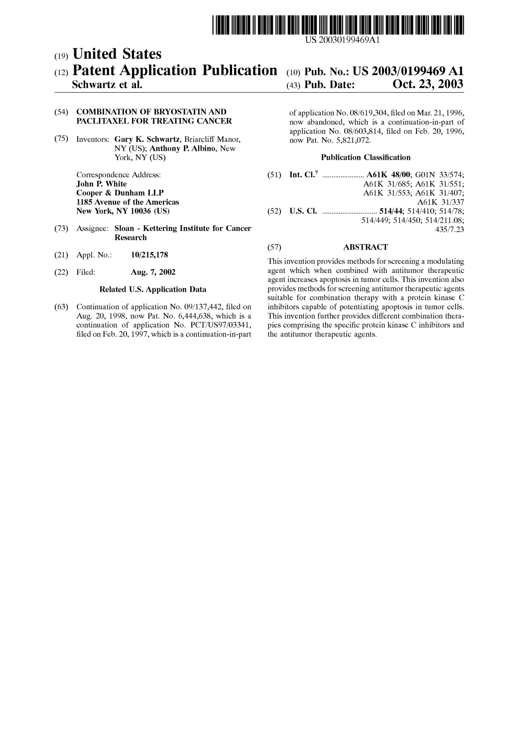 (12) Patent Application Publication (10) Pub. No.: US 2003/0199469 A1 Schwartz Et Al