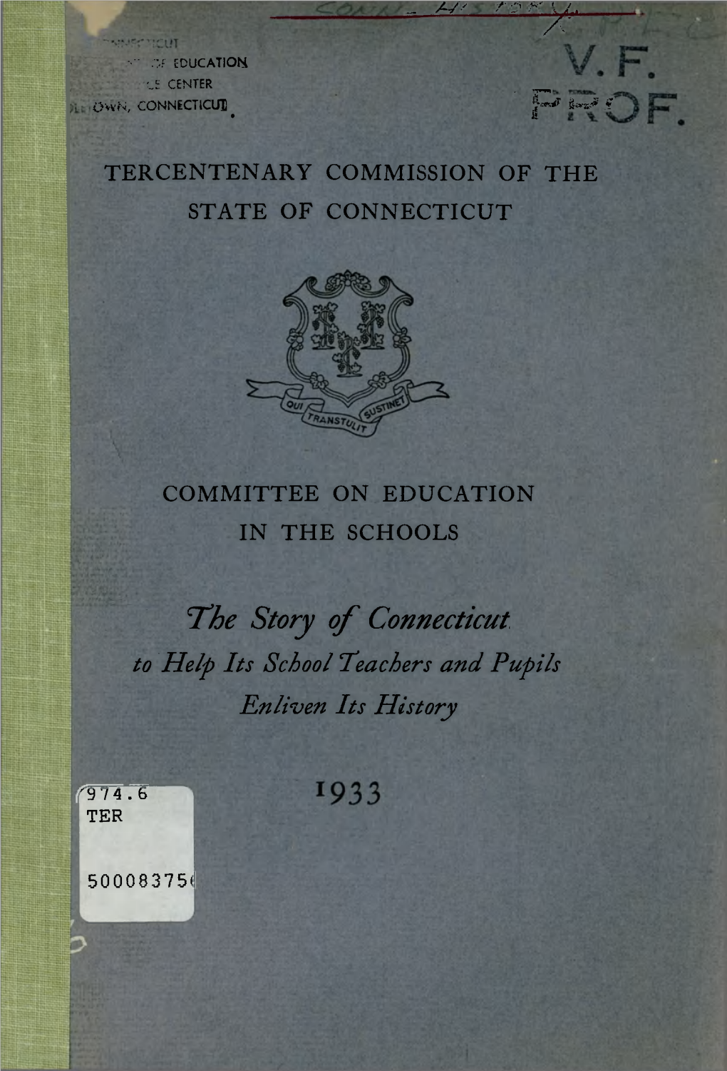 The Story of Connecticut to Help Its School Teachers and Pupils Enliven Its History