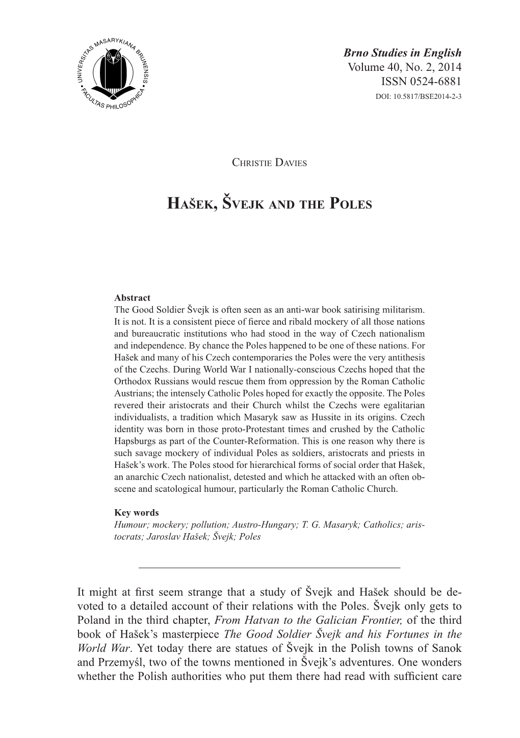 Brno Studies in English Volume 40, No. 2, 2014 ISSN 0524-6881 HAŠEK, ŠVEJK and the POLES It Might at First Seem Strange That