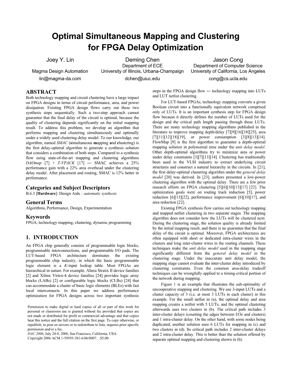 Optimal Simultaneous Mapping and Clustering for FPGA Delay Optimization Joey Y