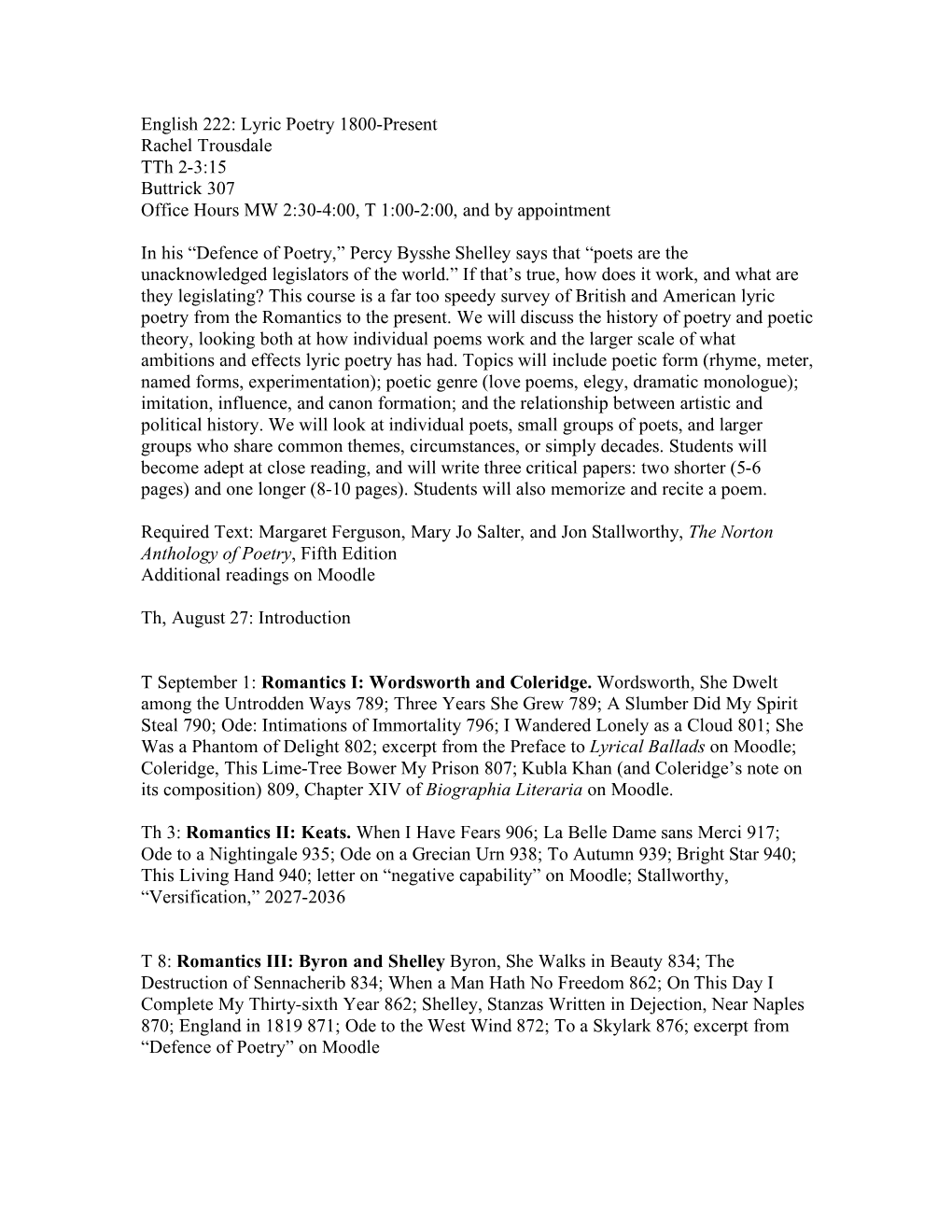 English 222: Lyric Poetry 1800-Present Rachel Trousdale Tth 2-3:15 Buttrick 307 Office Hours MW 2:30-4:00, T 1:00-2:00, and by Appointment