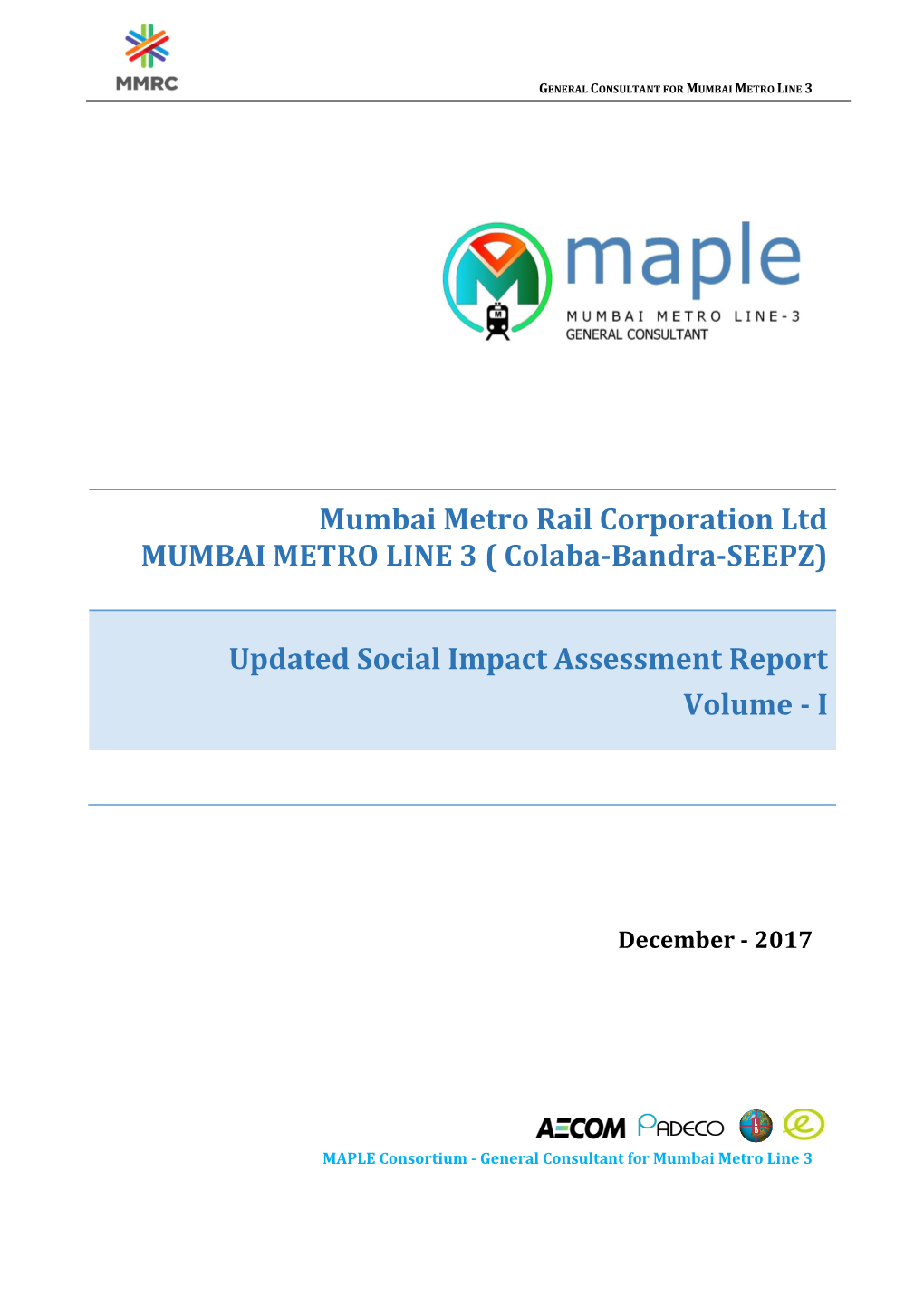 Mumbai Metro Rail Corporation Ltd MUMBAI METRO LINE 3 ( Colaba-Bandra-SEEPZ)