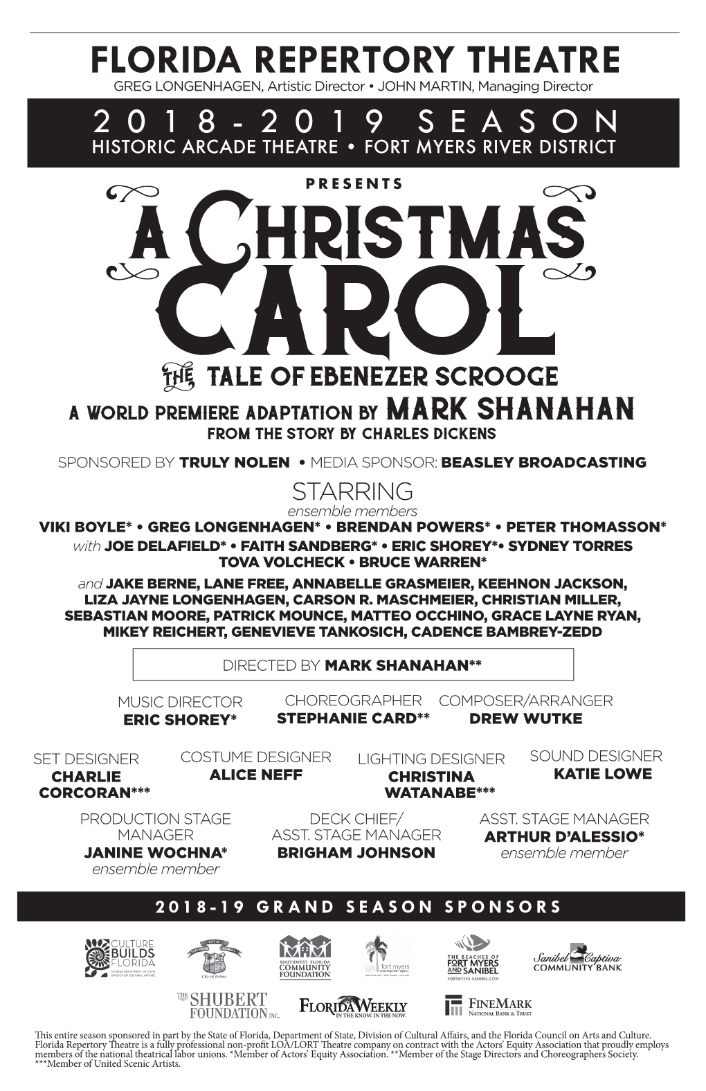 FLORIDA REPERTORY THEATRE GREG LONGENHAGEN, Artistic Director • JOHN MARTIN, Managing Director 2018-2019 SEASON HISTORIC ARCADE THEATRE • FORT MYERS RIVER DISTRICT