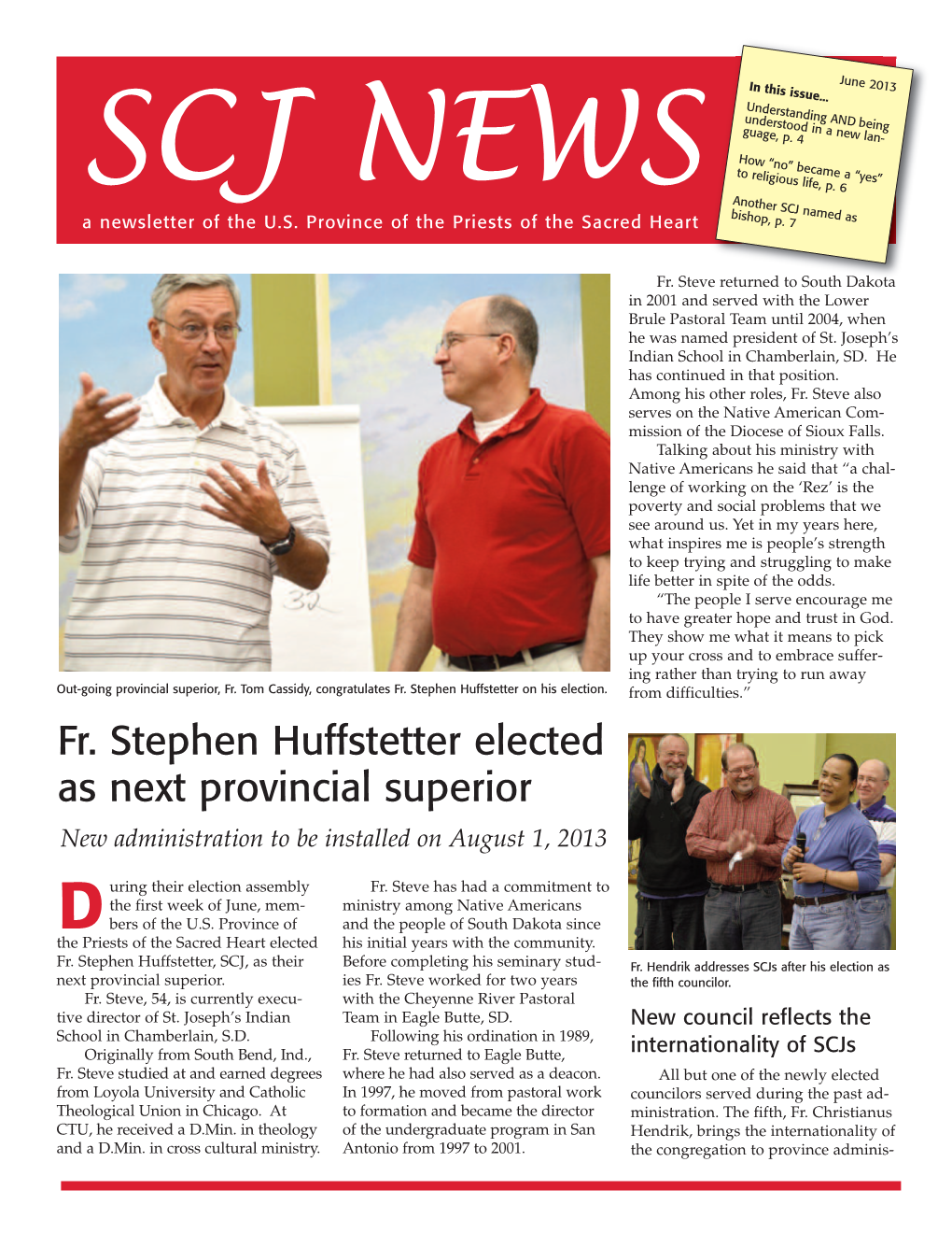 Fr. Stephen Huffstetter Elected As Next Provincial Superior New Administration to Be Installed on August 1, 2013