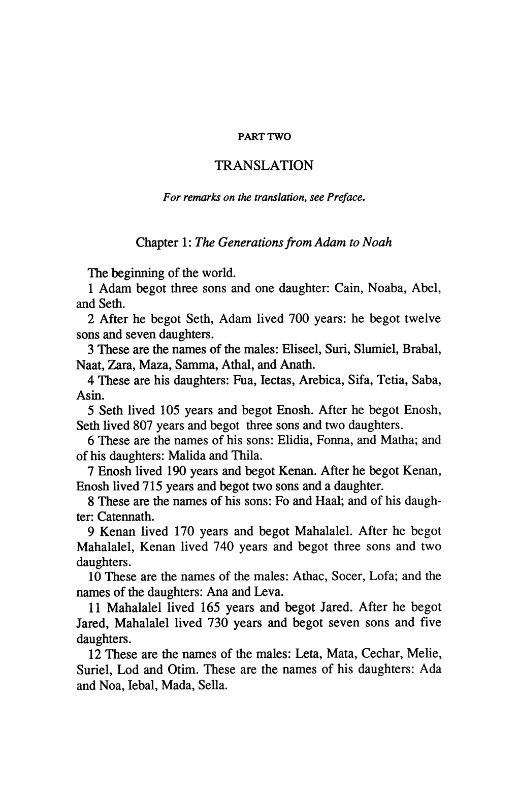 The Generations from Adam to Noah the Beginning of the World. 1 Adam Begot Three Sons and One Daughter