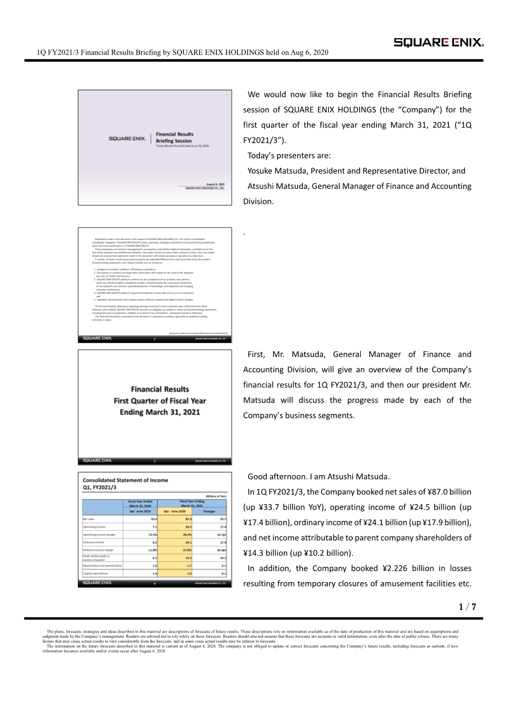 Outline of Results Briefing Held on Aug 6, 2020