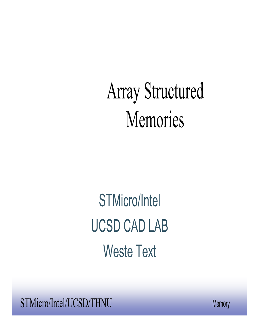 Array Structured Memories