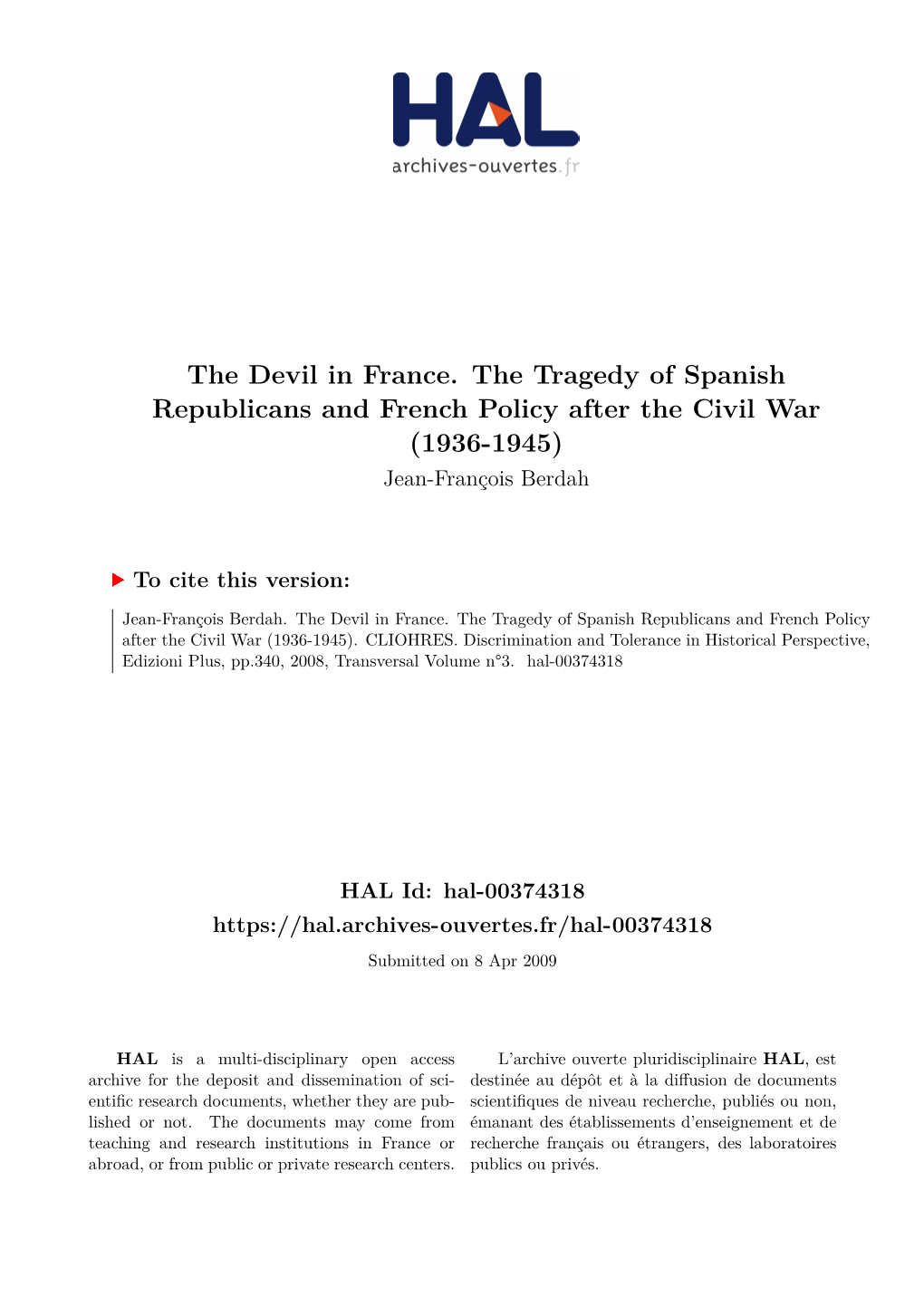 The Devil in France. the Tragedy of Spanish Republicans and French Policy After the Civil War (1936-1945) Jean-François Berdah