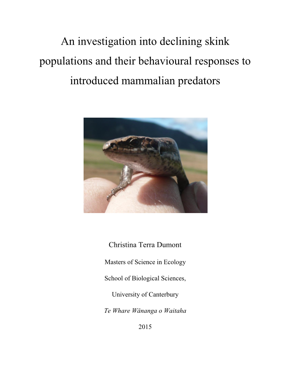 An Investigation Into Declining Skink Populations and Their Behavioural Responses to Introduced Mammalian Predators