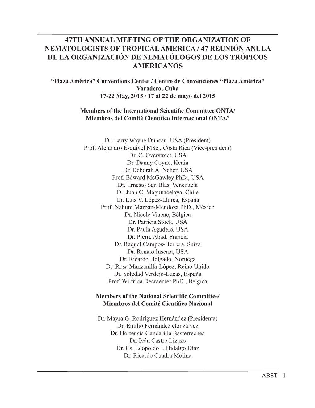 47Th Annual Meeting of the Organization of Nematologists of Tropical America / 47 Reunión Anula De La Organización De Nematólogos De Los Trópicos Americanos
