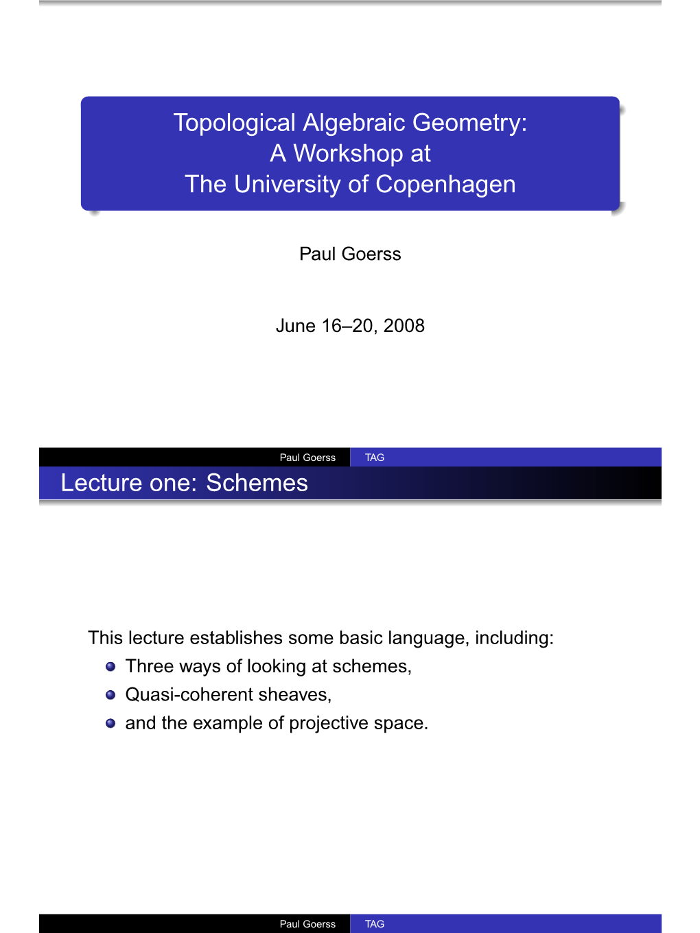 Topological Algebraic Geometry: a Workshop at the University of Copenhagen