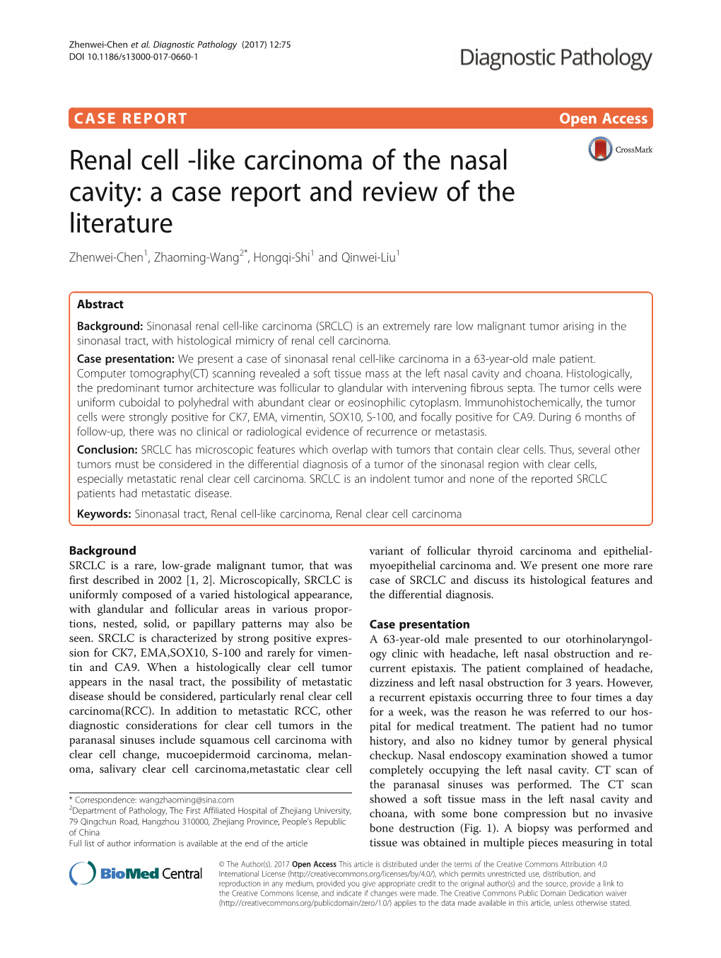 Renal Cell -Like Carcinoma of the Nasal Cavity: a Case Report and Review of the Literature Zhenwei-Chen1, Zhaoming-Wang2*, Hongqi-Shi1 and Qinwei-Liu1