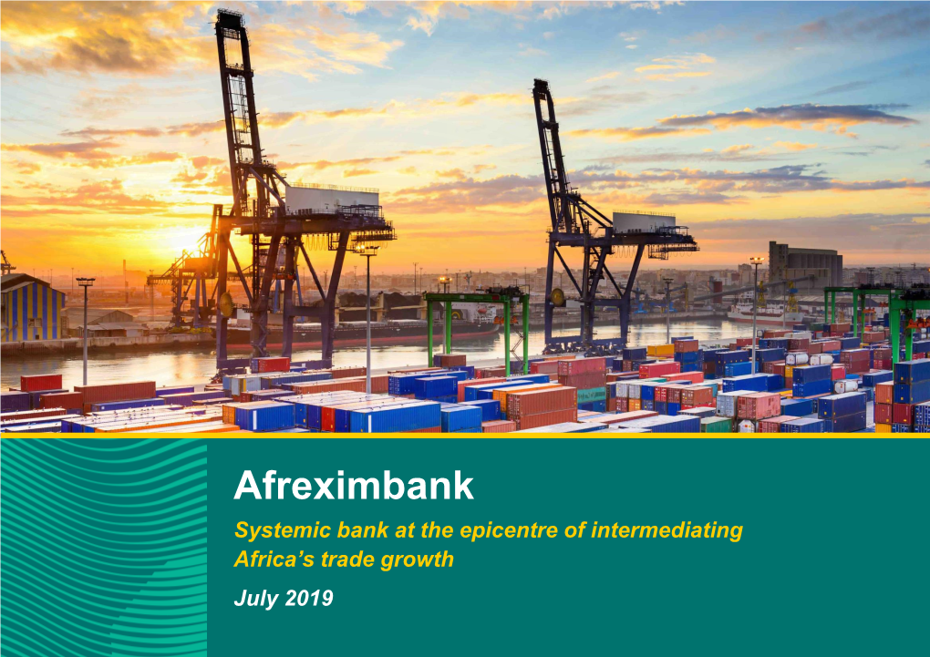 Afreximbank 238, 236, 225 Systemic Bank at the Epicentre of Intermediating 249, 249, 245 Africa’S Trade Growth July 2019 Table Colors Color Palette Soft Colors