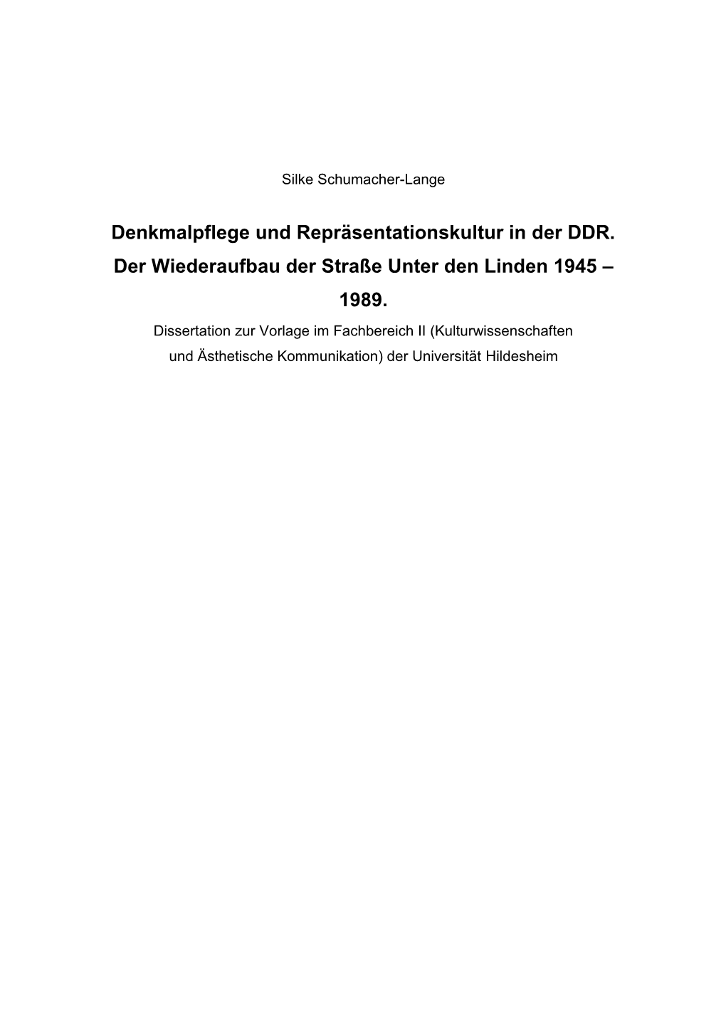 Denkmalpflege Und Repräsentationskultur in Der DDR. Der Wiederaufbau Der Straße Unter Den Linden 1945 – 1989