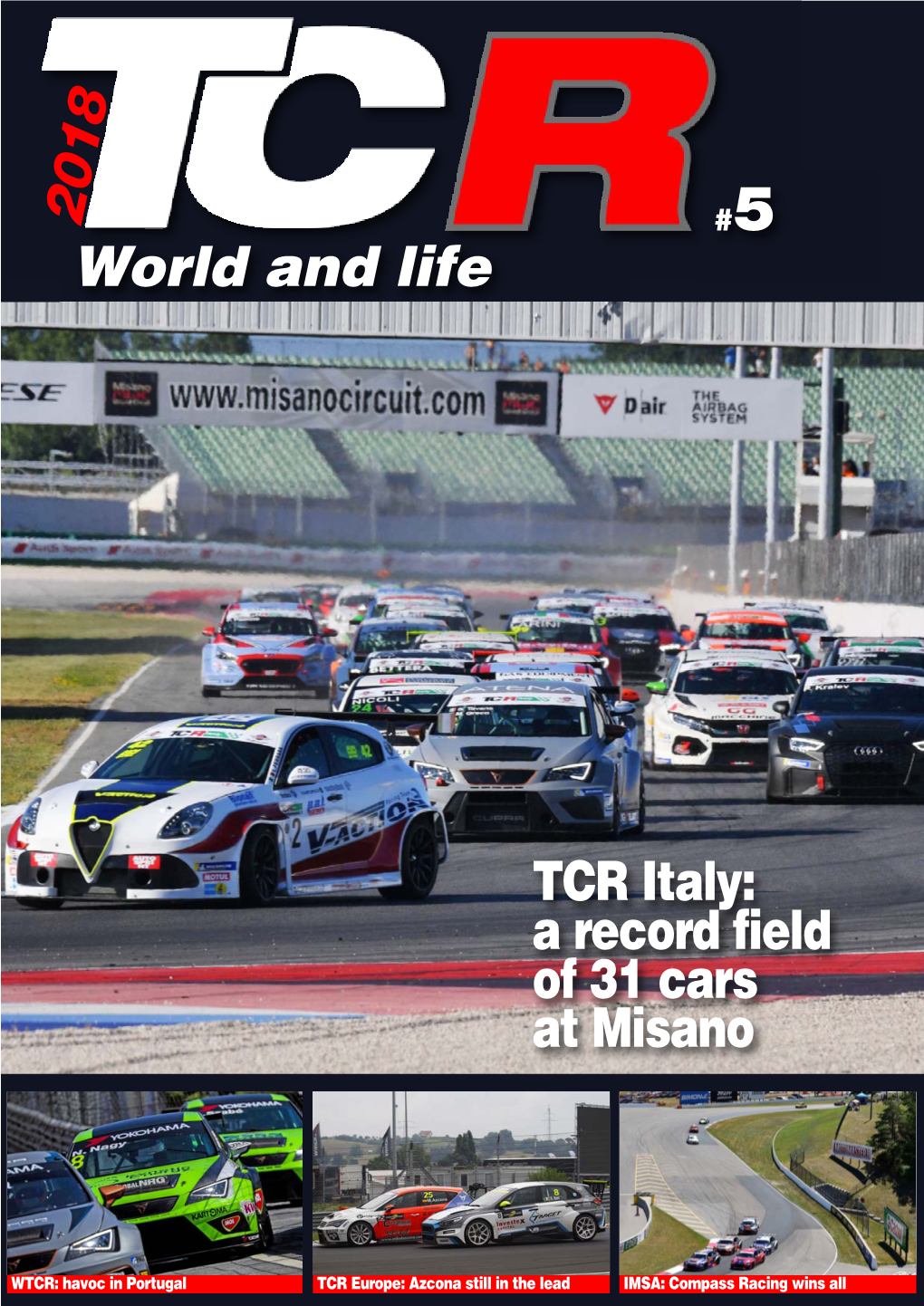 WTCR: Havoc in Portugal TCR Europe: Azcona Still in the Lead IMSA: Compass Racing Wins All WORLD and LIFE TCR 2018 NEWS HOME DRIVERS