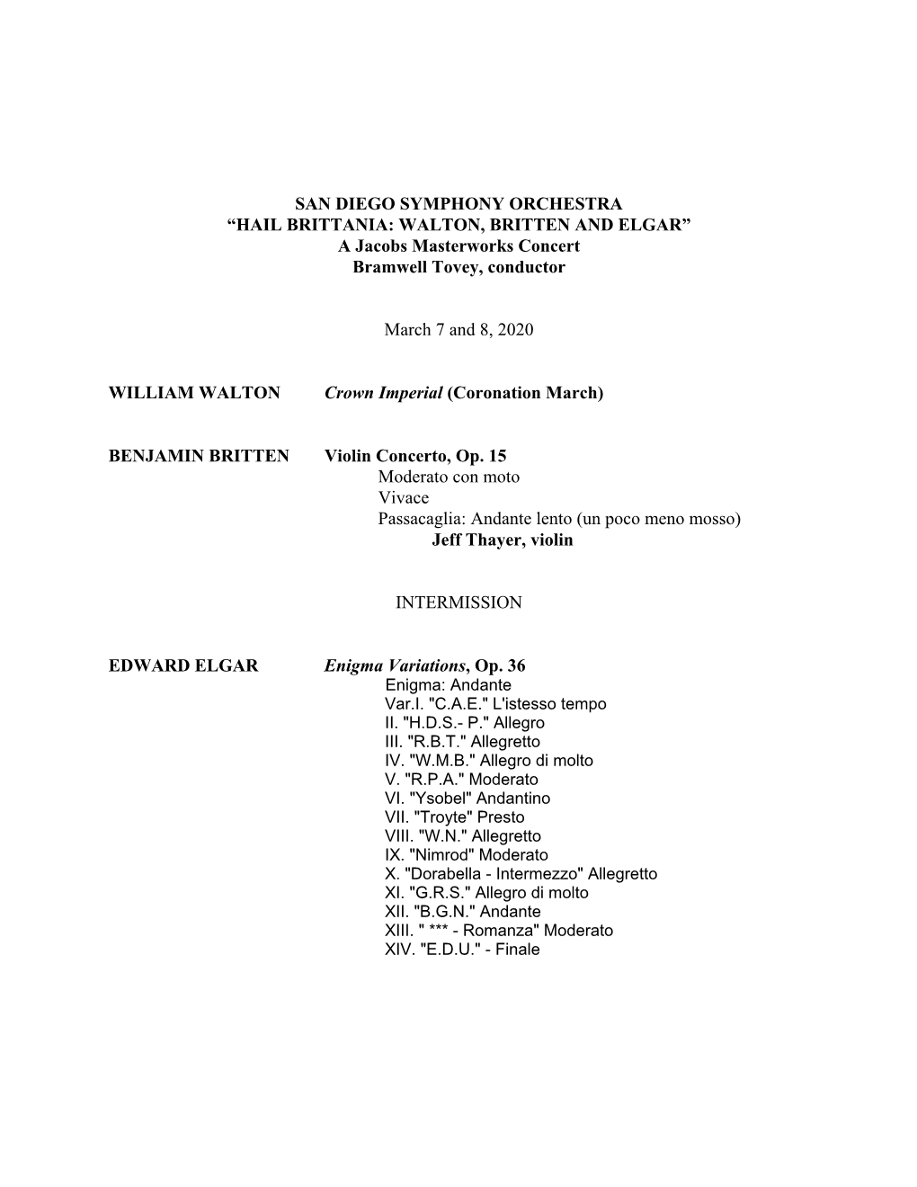 SAN DIEGO SYMPHONY ORCHESTRA “HAIL BRITTANIA: WALTON, BRITTEN and ELGAR” a Jacobs Masterworks Concert Bramwell Tovey, Conductor