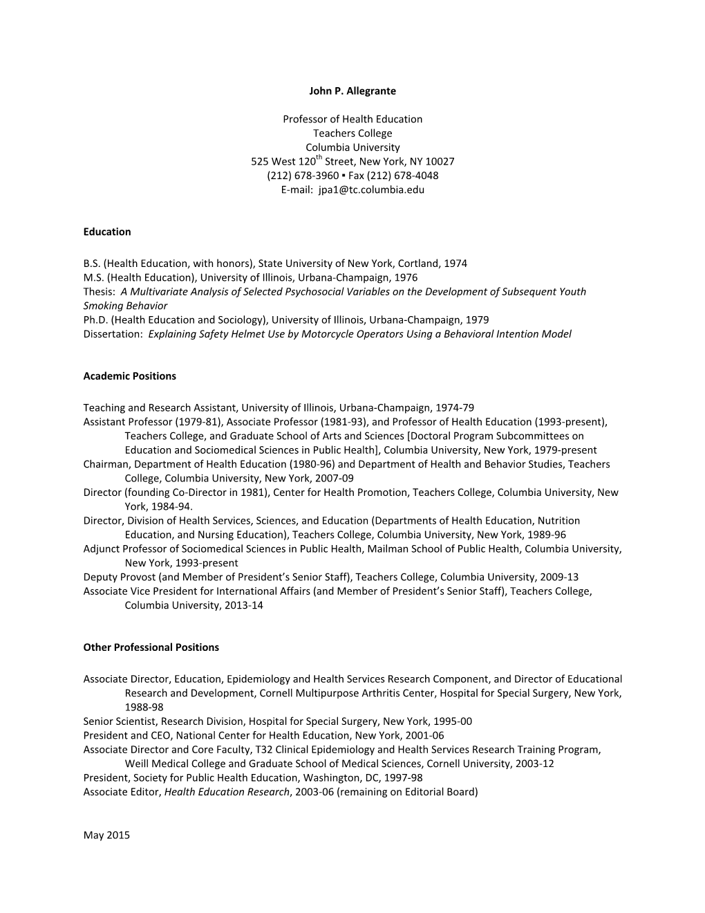 May 2015 John P. Allegrante Professor of Health Education Teachers College Columbia University 525 West 120Th Street, New Yo