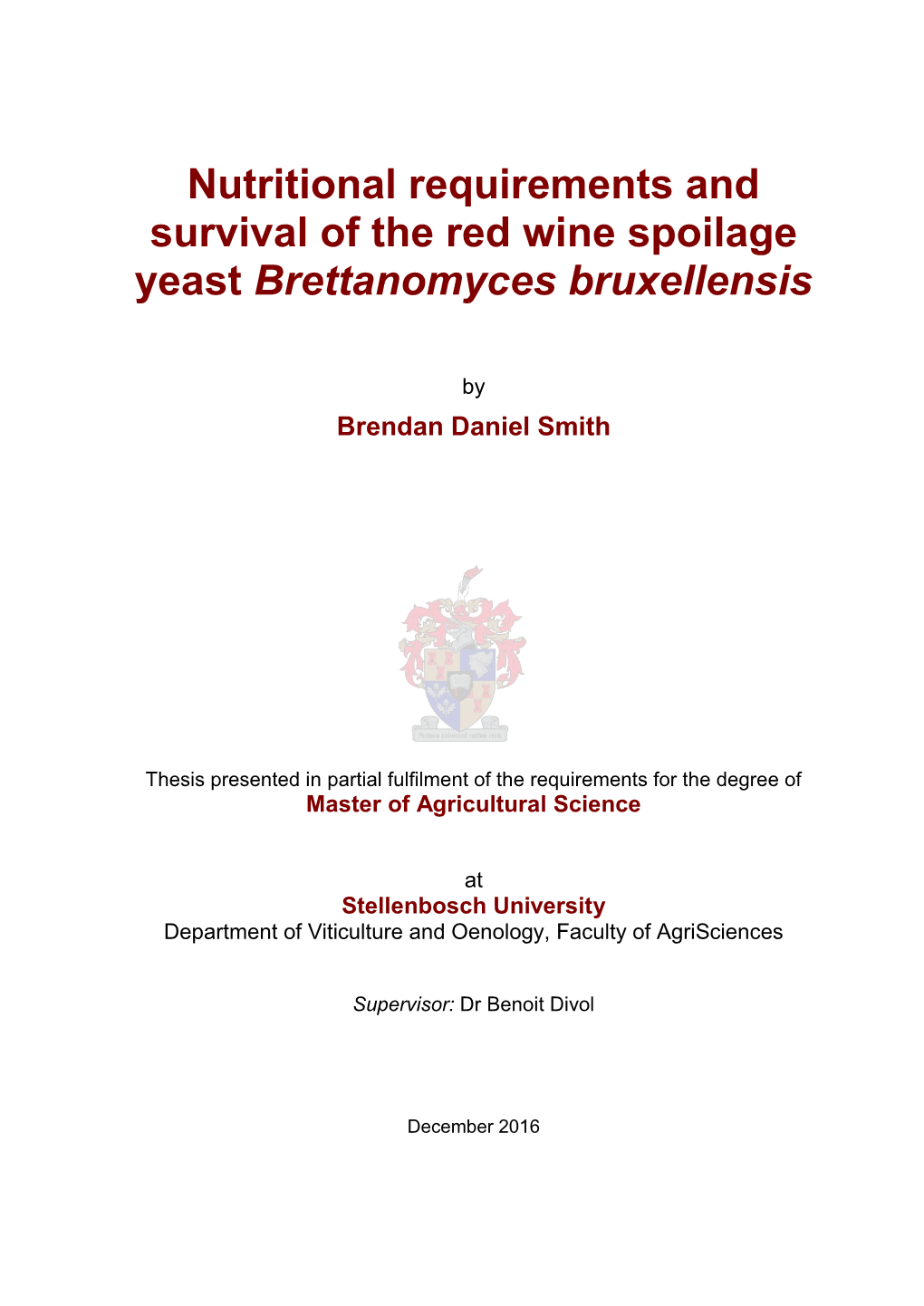 Nutritional Requirements and Survival of the Red Wine Spoilage Yeast Brettanomyces Bruxellensis