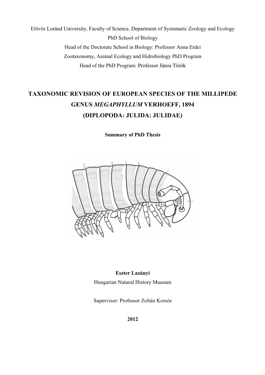 Taxonomic Revision of European Species of the Millipede Genus Megaphyllum Verhoeff, 1894 (Diplopoda: Julida: Julidae)