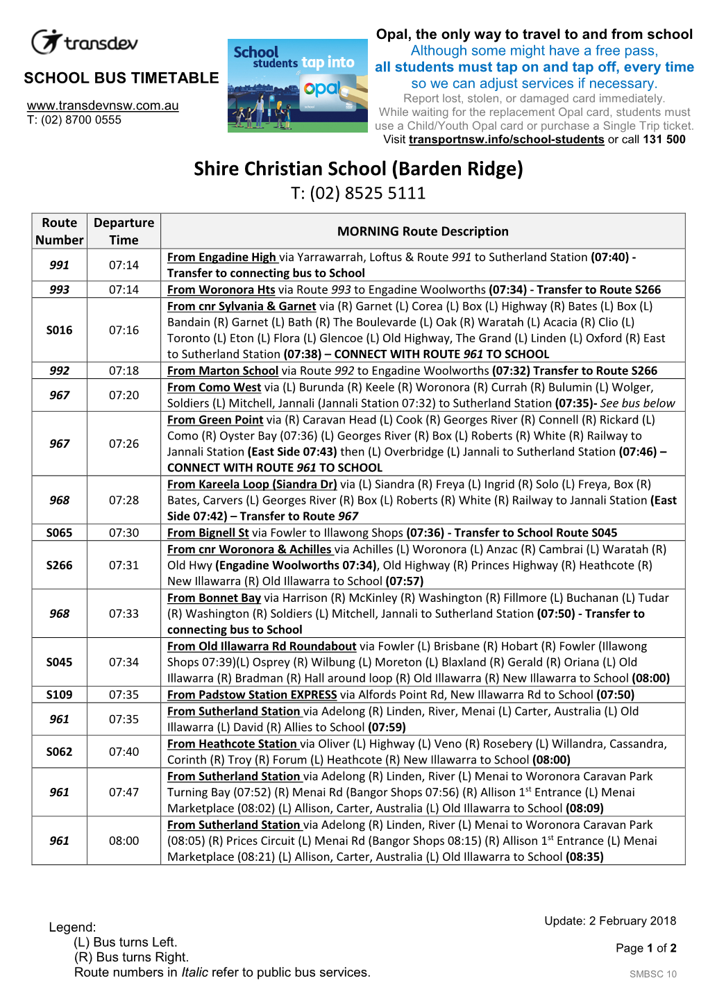 Shire Christian School (Barden Ridge) T: (02) 8525 5111