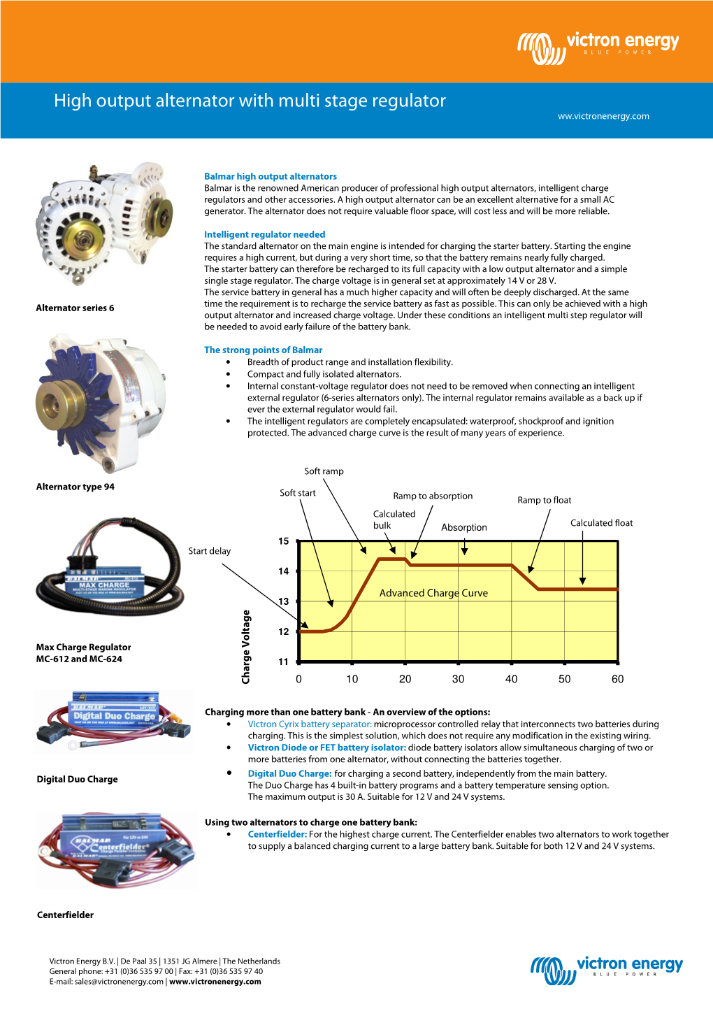 High Output Alternator with Multi Stage Regulator Ww.Victronenergy.Com