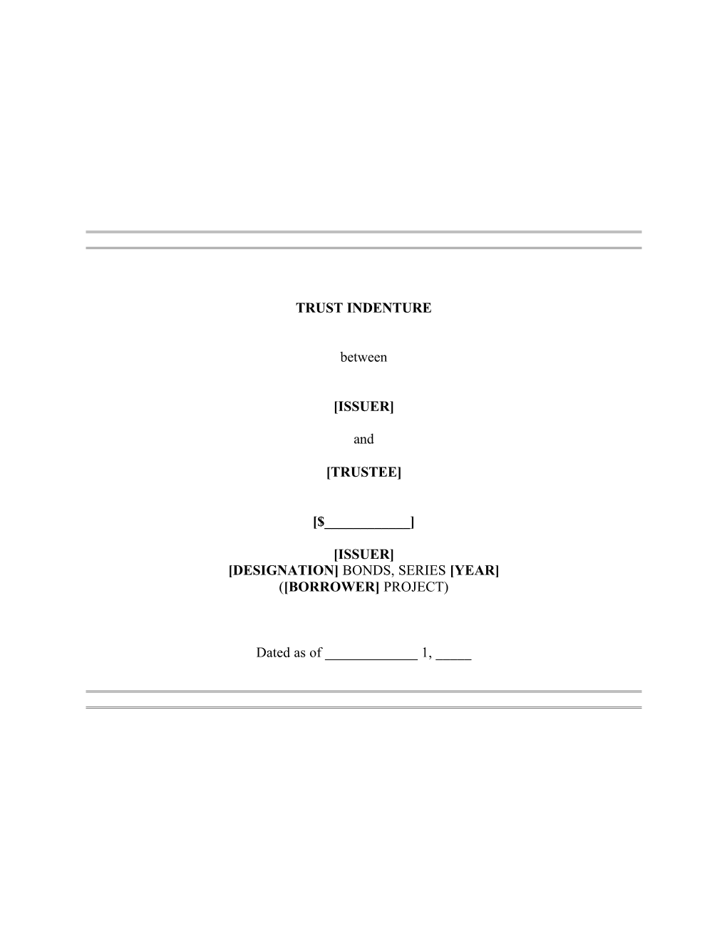 TRUST INDENTURE Between [ISSUER] and [TRUSTEE]