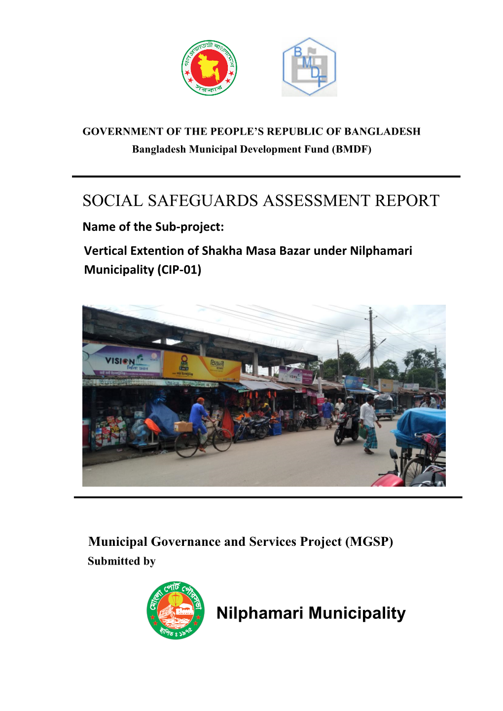 SOCIAL SAFEGUARDS ASSESSMENT REPORT Name of the Sub-Project: Vertical Extention of Shakha Masa Bazar Under Nilphamari Municipality (CIP-01)