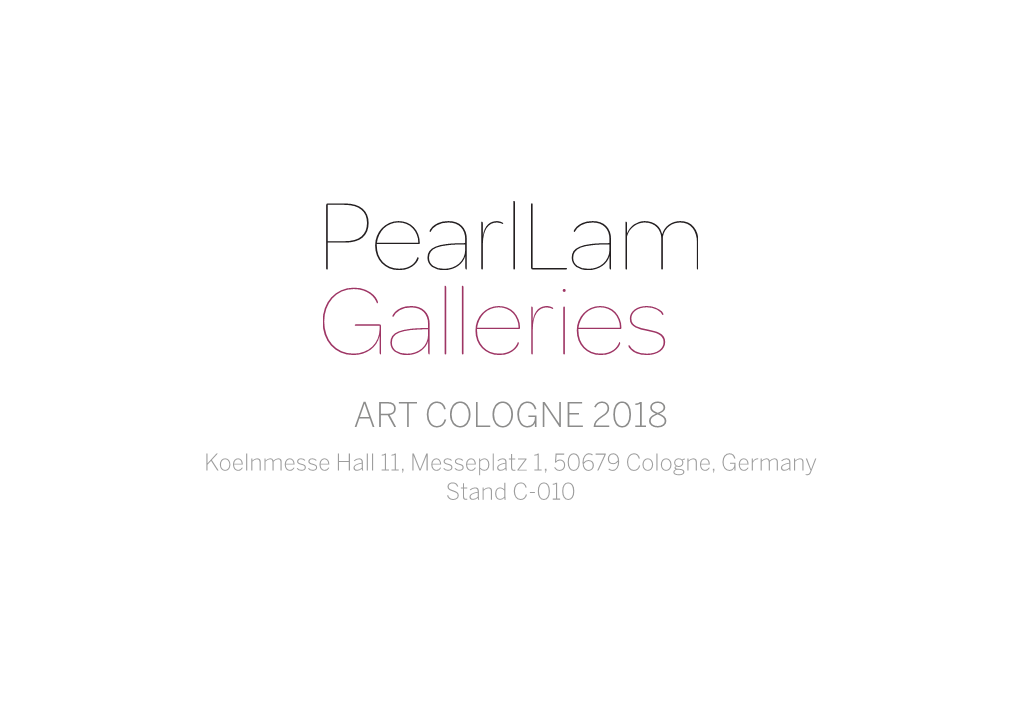 ART COLOGNE 2018 Koelnmesse Hall 11, Messeplatz 1, 50679 Cologne, Germany Stand C-010 Seoul-Based Artist Chun Kwang Young (B