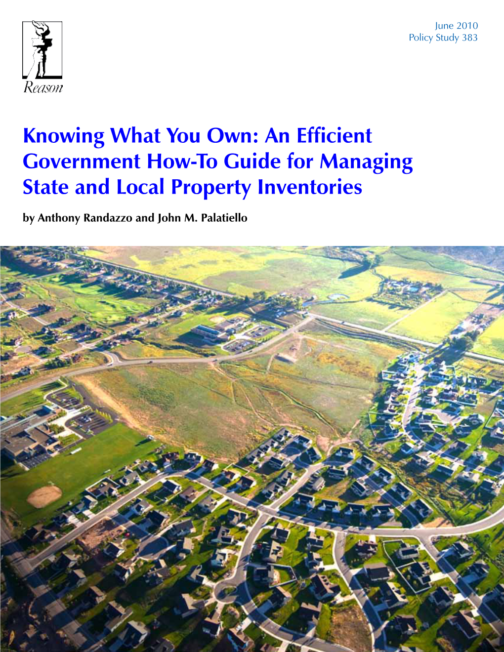 An Efficient Government How-To Guide for Managing State and Local Property Inventories by Anthony Randazzo and John M