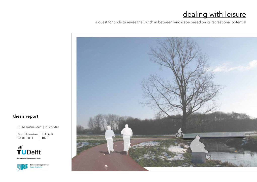 Dealing with Leisure a Quest for Tools to Revise the Dutch in Between Landscape Based on Its Recreational Potential