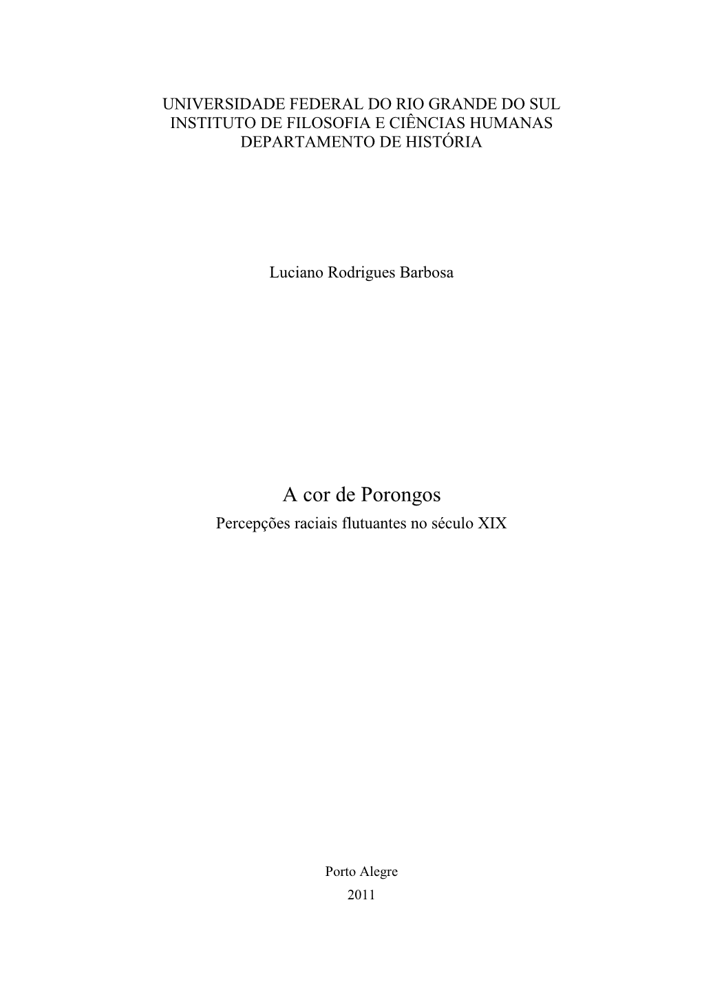 Universidade Federal Do Rio Grande Do Sul Instituto De Filosofia E Ciências Humanas Departamento De História