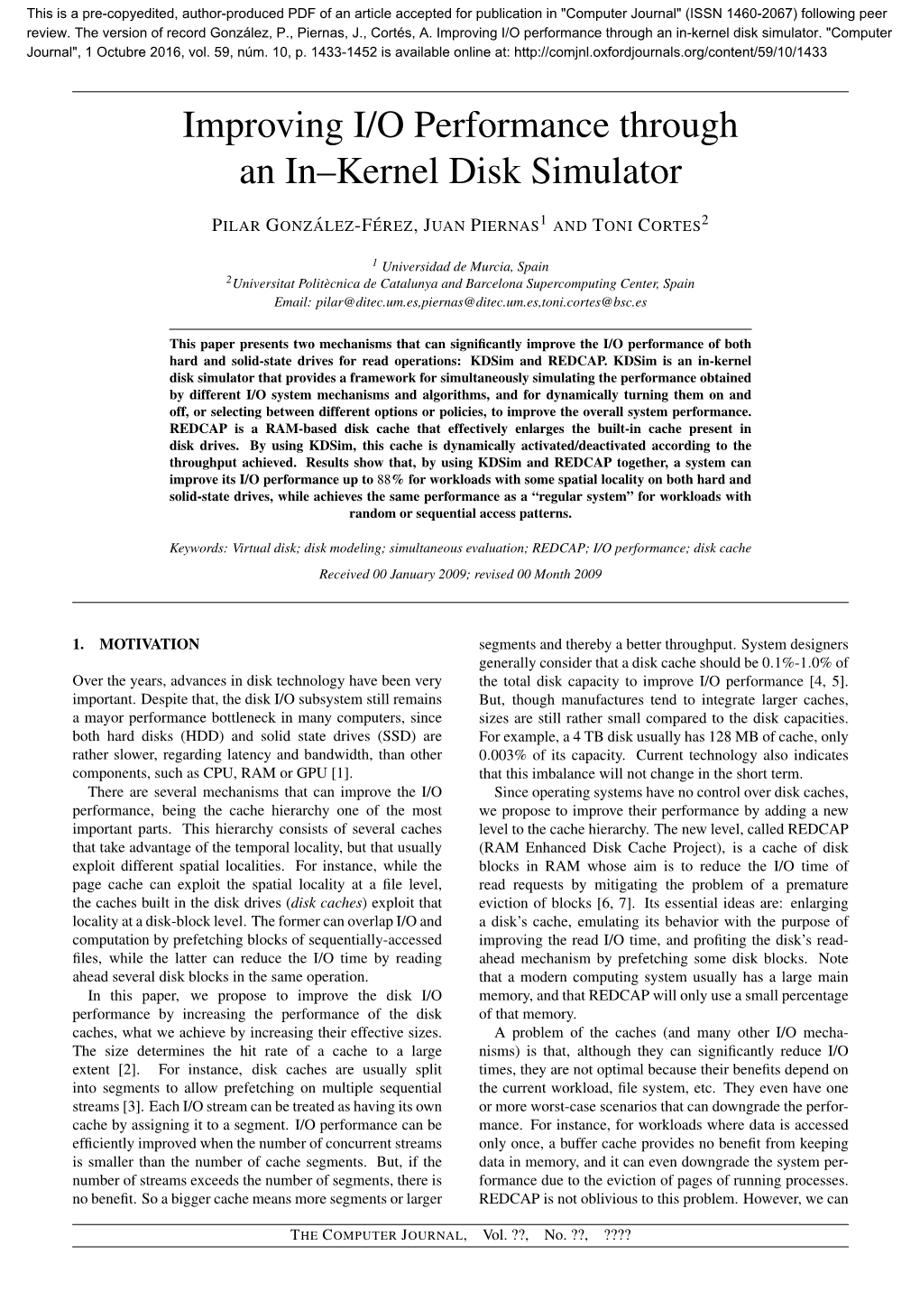 Improving I/O Performance Through an In–Kernel Disk Simulator