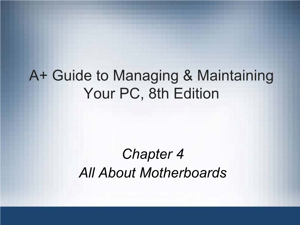 Chapter 4 All About Motherboards Part 1