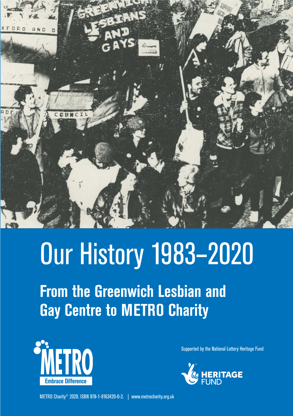 Our History 1983–2020 from the Greenwich Lesbian and Gay Centre to METRO Charity