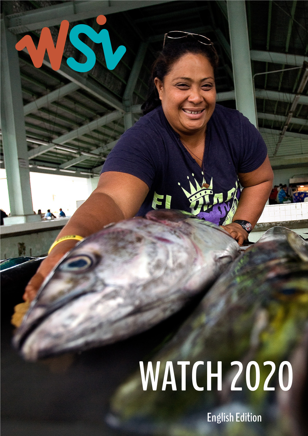 WATCH 2020 English Edition International Organisation for Women in the Seafood Industry (WSI)