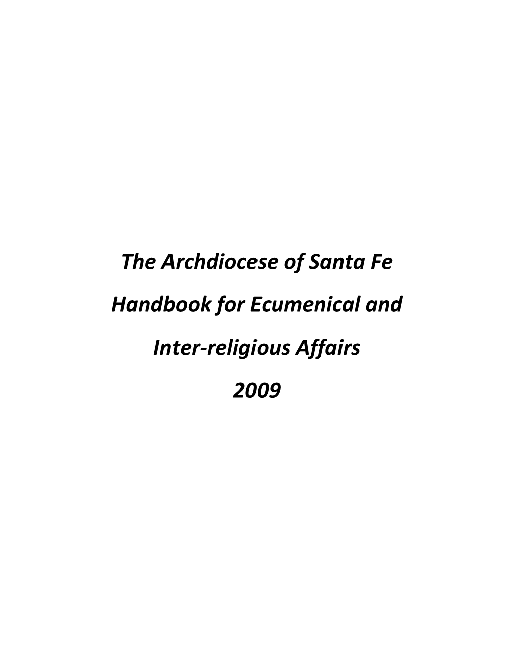 The Archdiocese of Santa Fe Handbook for Ecumenical and Inter-Religious Affairs 2009