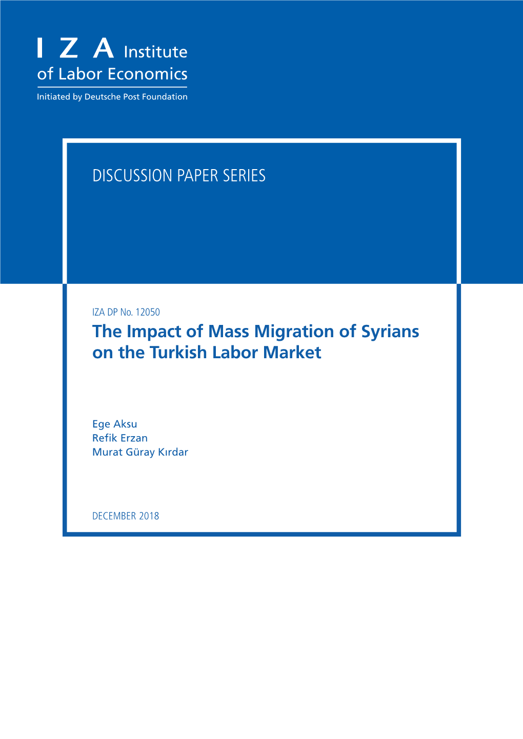 The Impact of Mass Migration of Syrians on the Turkish Labor Market